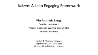 Kaizen: A Lean Engaging Framework  Miss Anastasia Sayegh  Certified Lean Coach  Process Excellence