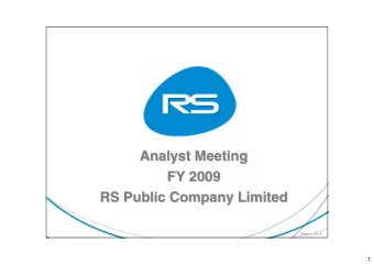 Analyst Meeting  Analyst Meeting  FY 2009  FY 2009  RS Public Company Limited  RS Public Company