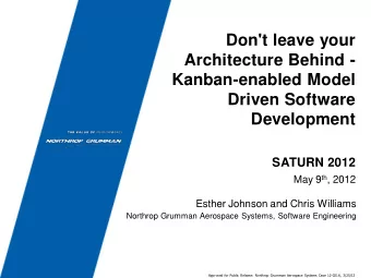Don't leave your  Architecture Behind -  Kanban-enabled Model  Driven Software  Development  SATURN
