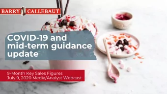 COVID-19 and  mid-term guidance  update  9-Month Key Sales Figures  July 9, 2020 Media/Analyst