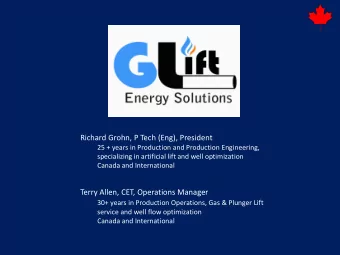 Richard Grohn, P Tech (Eng), President  25 + years in Production and Production Engineering,