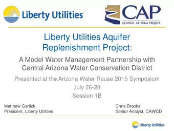 Liberty Utilities Aquifer Replenishment Project :  A Model Water Management Partnership with