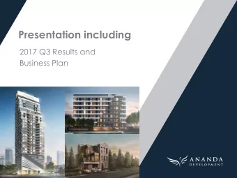 Presentation including  2017 Q3 Results and  Business Plan  Disclaimer The information