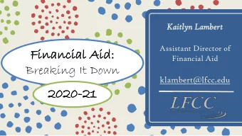 20  2020  20-21  21  Wh  What is  is Fi  Fina  nanci  ncial  al Ai  Aid?  d?  Funds provided to