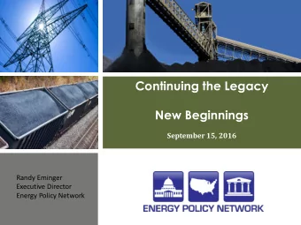 Continuing the Legacy  New Beginnings  September 15, 2016  Randy Eminger  Executive Director