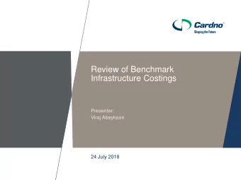 Review of Benchmark  Infrastructure Costings  Presenter:  Viraj Abeykoon  24 July 2018  Disclaimer