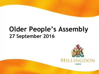 Older Peoples Assembly  27 September 2016  1  Presentation  Roads, Pavements and  Parking  2