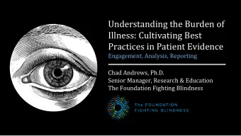 Understanding the Burden of  Illness: Cultivating Best  Practices in Patient Evidence  Engagement,