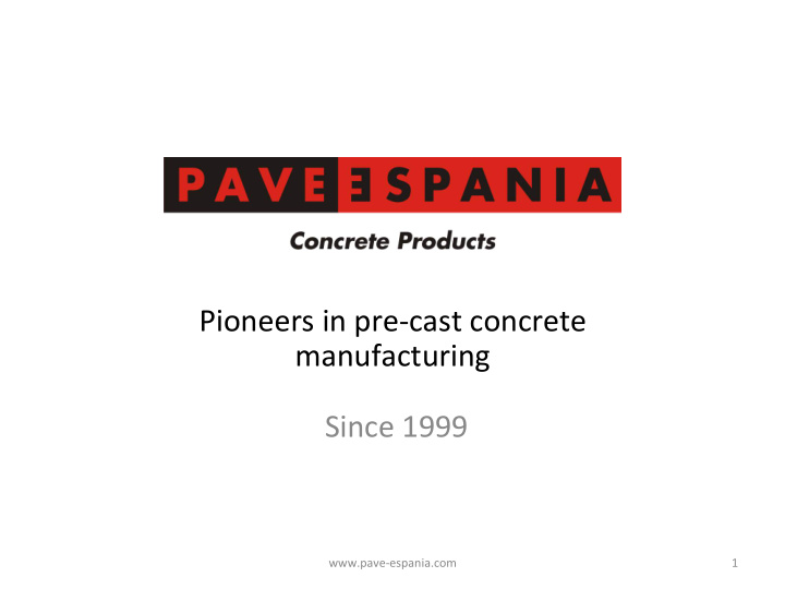 pioneers in pre cast concrete manufacturing since 1999