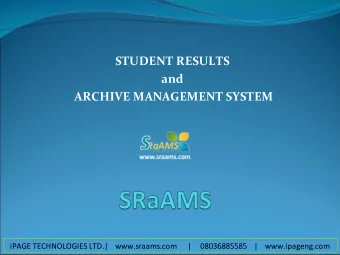STUDENT RESULTS  and  ARCHIVE MANAGEMENT SYSTEM  iPAGE TECHNOLOGIES LTD.|    www.sraams.com      |