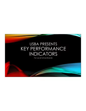 KEY PERFORMANCE  INDICATORS  For Local School Boards  KEY PERFORMANCE INDICATORS  LEADING BY