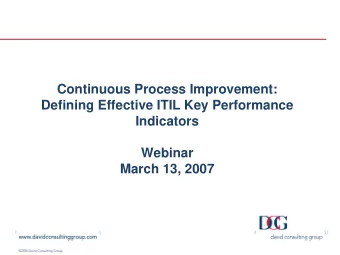 Continuous Process Improvement:  Defining Effective ITIL Key Performance  Indicators  Webinar