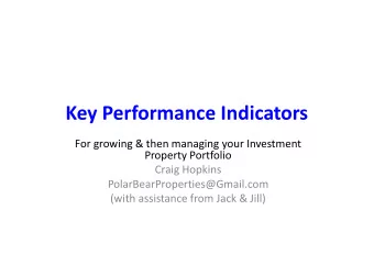 Key Performance Indicators  For growing &amp; then managing your Investment  Property Portfolio