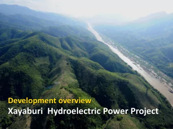 Xayaburi  Hydroelectric Power Project  Type of Hydropower plant  Storage                  Run of