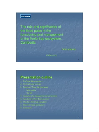 The role and significance of  the flood pulse in the  functioning and management  of the Tonle Sap