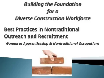 Best Practices in Nontraditional  Outreach and Recruitment Women in Apprenticeship &amp;