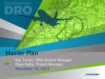 Dave Nafie, Project Manager  November 10, 2014  Master Plan website up &amp; running: