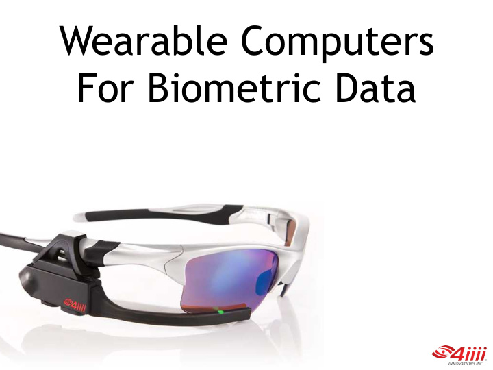 wearable computers for biometric data why biometric data