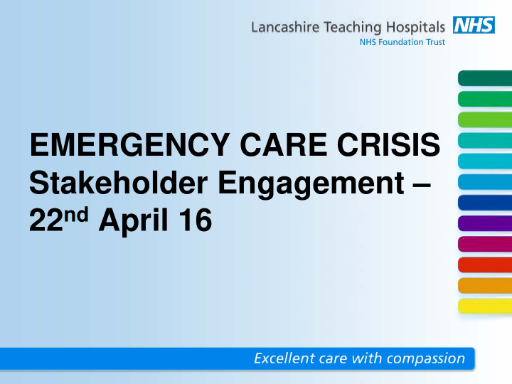 emergency care crisis stakeholder engagement 22 nd april