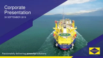 Presentation  30 SEPTEMBER 2019 Passionately delivering powerful solutions  Disclaimer  This