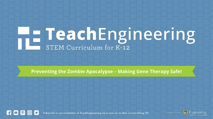preventing the zombie apocalypse making gene therapy safe