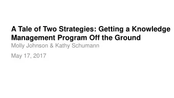 Management Program Off the Ground  Molly Johnson &amp; Kathy Schumann  May 17, 2017  Fairfax, VA