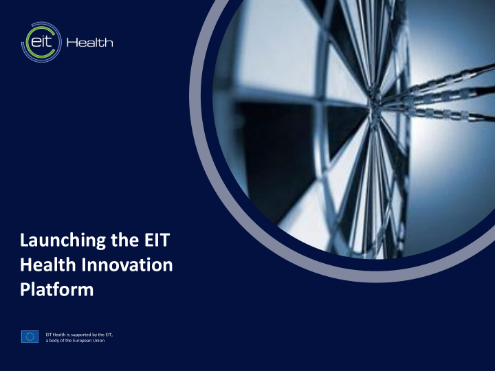 launching the eit health innovation