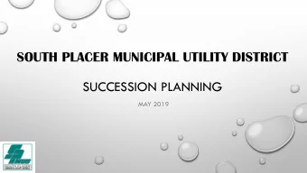 SOUTH PLACER MUNICIPAL UTILITY DISTRICT  SUCCESSION PLANNING  MAY 2019  High Priority  (Field Sups