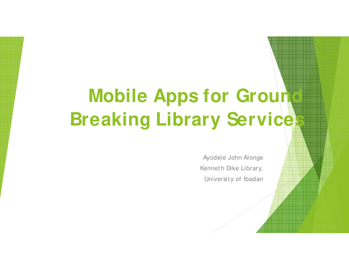 mobile apps for ground breaking library services