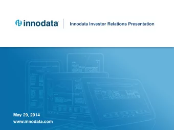 Innodata Investor Relations Presentation  May 29, 2014  www.innodata.com  Safe Harbor Statement
