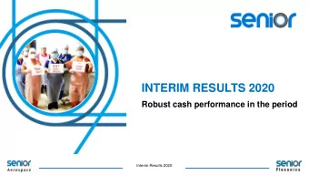 INTERIM RESULTS 2020  Robust cash performance in the period  Interim Results 2020  AGENDA