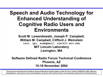 Speech and Audio Technology for  Enhanced Understanding of  Cognitive Radio Users and  Environments