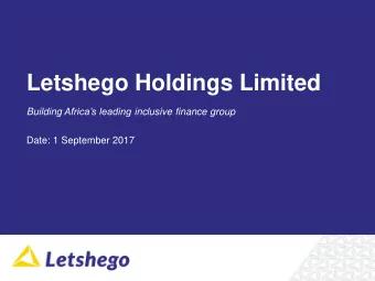 Letshego Holdings Limited Building Africas leading inclusive finance group  Date: 1 September