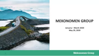 MEKONOMEN GROUP  January  March 2020  May 29, 2020  1  Q1 2020  SOLID START IN THE QUARTER  A