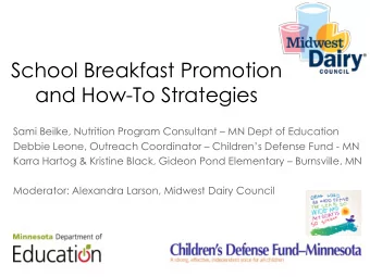 and How-To Strategies Sami Beilke, Nutrition Program Consultant  MN Dept of Education Debbie