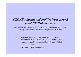 OZONE columns and profiles from ground  based FTIR observations ( ESA-NIVR-KNMI project 2907 OMI