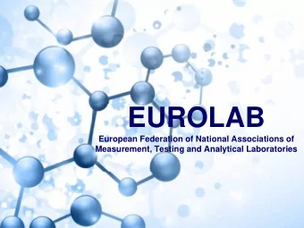 EUROLAB  European Federation of National Associations of  Measurement, Testing and Analytical