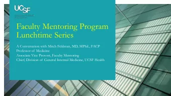 Faculty Mentoring Program  Lunchtime Series  A Conversation with Mitch Feldman, MD, MPhil., FACP