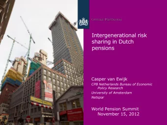 sharing in Dutch  pensions  Casper van Ewijk  CPB Netherlands Bureau of Economic  Policy Research