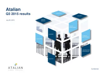 Atalian  Q3 2015 results  July 30, 2015  Confidential  Disclaimer  Certain statements in this