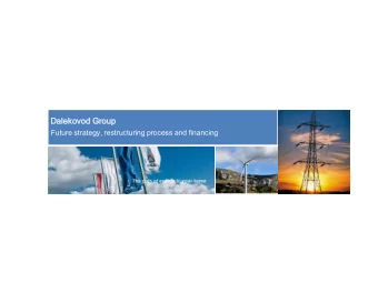 Dalekov  ovod  od Group  Future strategy, restructuring process and financing  Diclamer  These