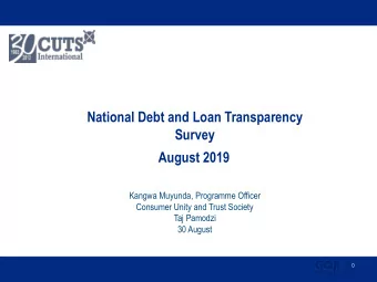 National Debt and Loan Transparency  Survey  August 2019  Kangwa Muyunda, Programme Officer