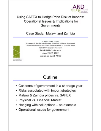 Outline   Concerns of government in a shortage year   Risks associated with import strategies