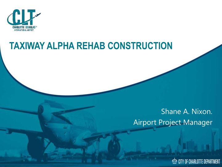 taxiway alpha rehab construction