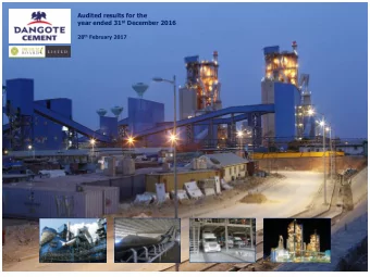 Audited results for the year ended 31 st December 2016 28 th February 2017  Highlights of 2016