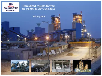 Unaudited results for the six months to 30 th June 2016 28 th July 2016  Highlights for H1 2016