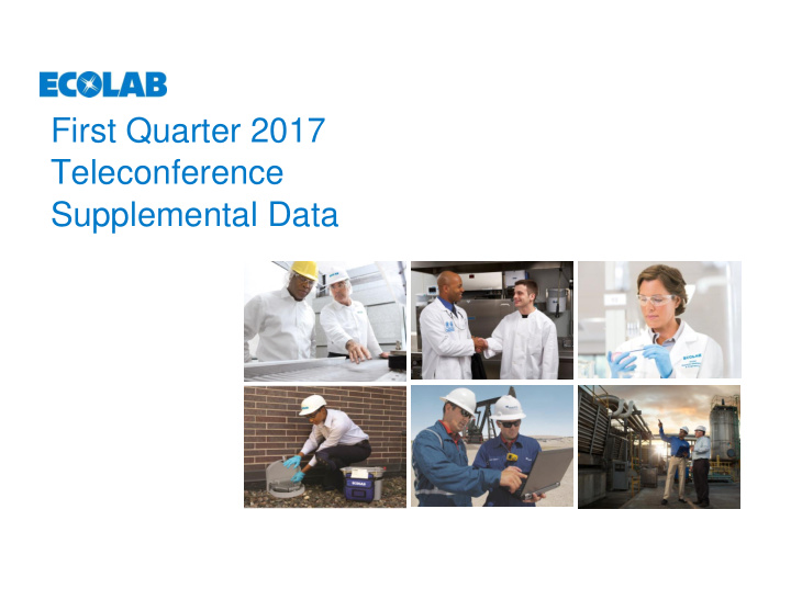 first quarter 2017 teleconference supplemental data