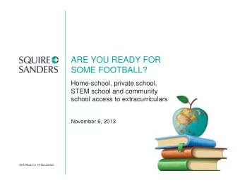 ARE YOU READY FOR  SOME FOOTBALL?  Home-school, private school,  STEM school and community  school