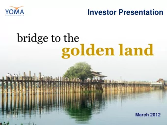 golden land  March 2012  Disclaimer  This presentation may contain forward-looking statements which