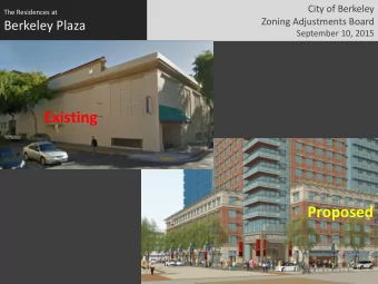 Existing  Proposed  DAP Zoning and Benefits for Community  The Residences at Berkeley Plaza  DAP